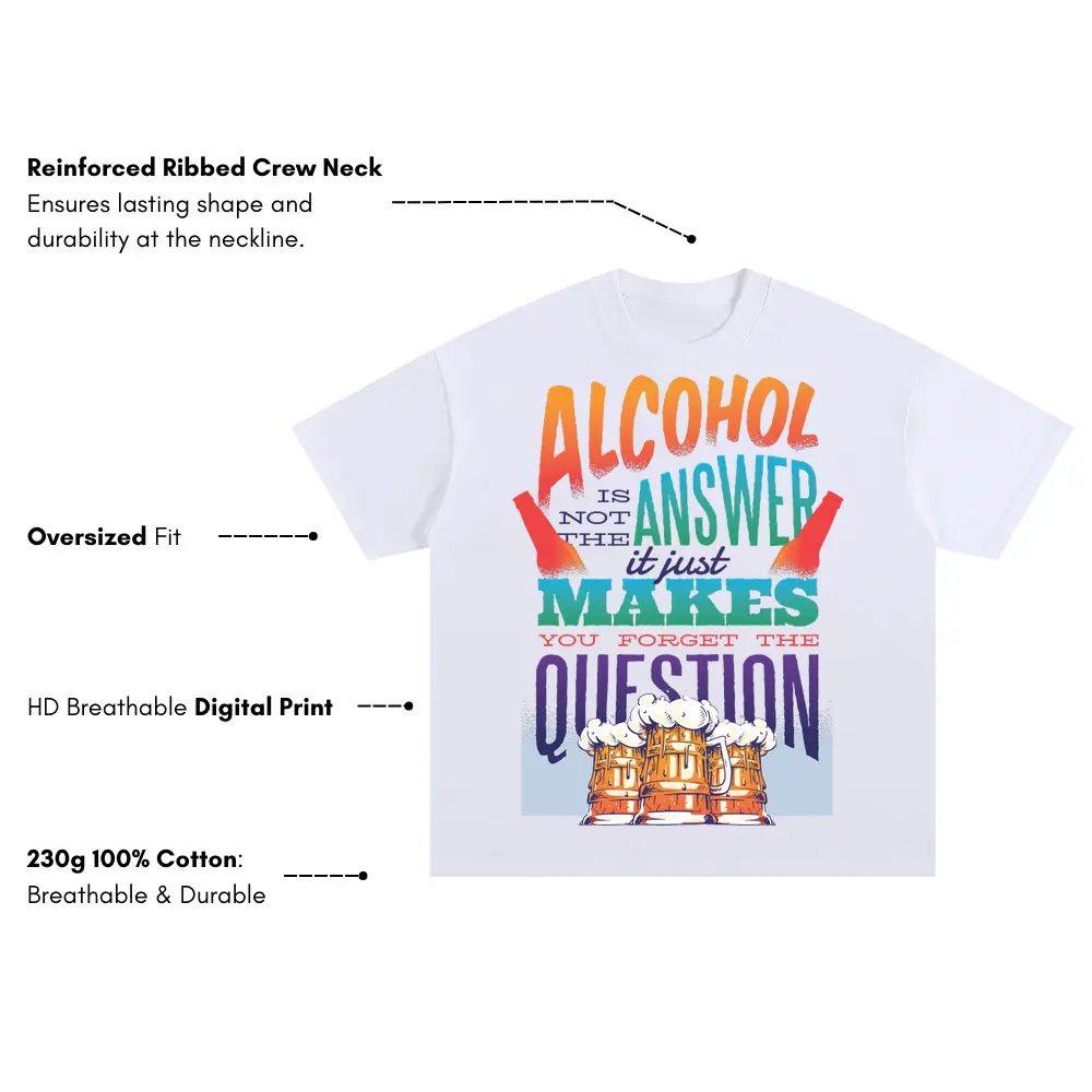 Alcohol Quote 0 Hq Oversized White Graphic Tee - Image 3