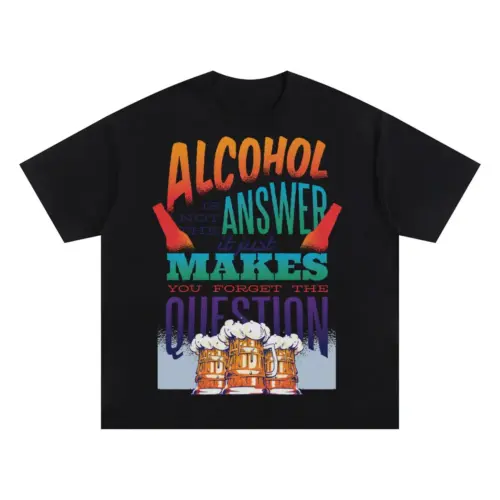 Alcohol Quote 0 Hq Oversized Black Graphic Tee