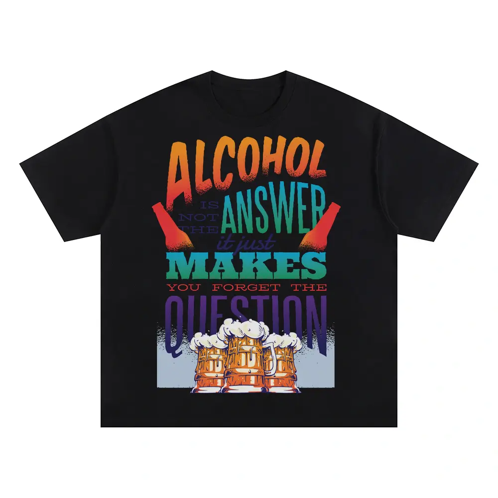 Alcohol Quote 0 Hq Oversized Black Graphic Tee