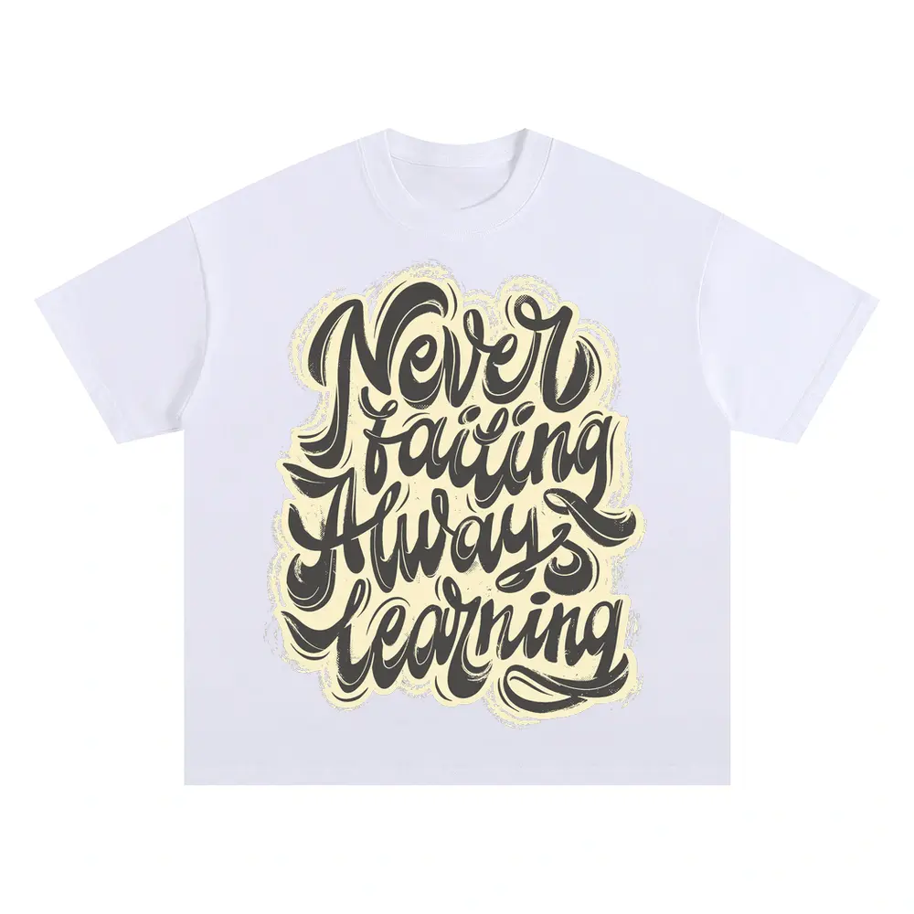 08 Lettering Never Failing Always Learning Si Oversized White Graphic Tee