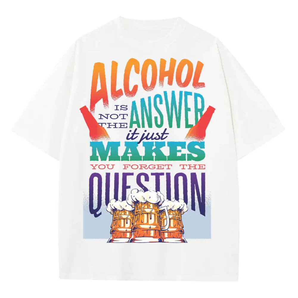 Alcohol Quote 0 Hq Heavyweight Oversized White Graphic Tee